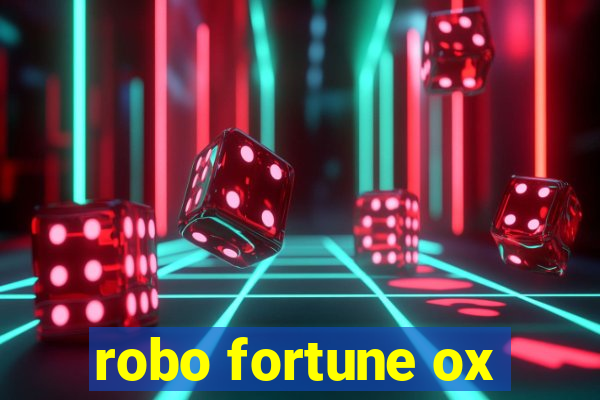 robo fortune ox